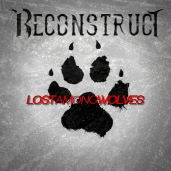 Lost Among Wolves by Reconstruct