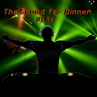 The Sound for Dinner by Dj Raf