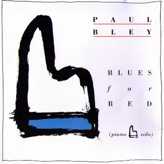 Blues For Red (Piano Solo) by Paul Bley