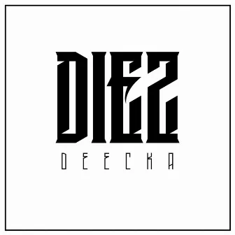 Diez by Tony Dkx