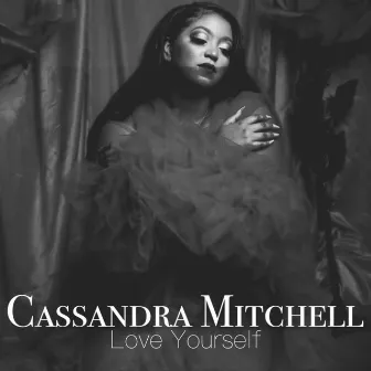 Love Yourself by Cassandra Mitchell