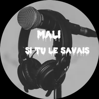 Si Tu Le Savais by Mali