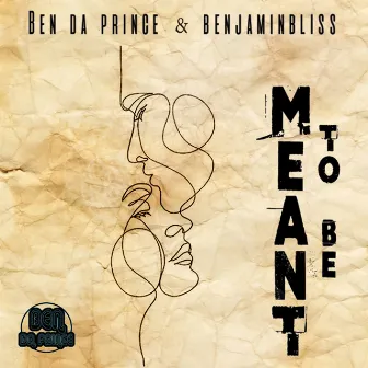 Meant To Be by Ben Da Prince