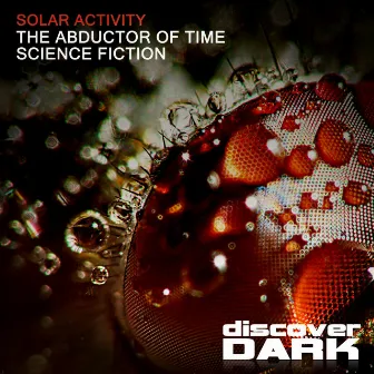 The Abductor of Time / Science Fiction by Solar Activity