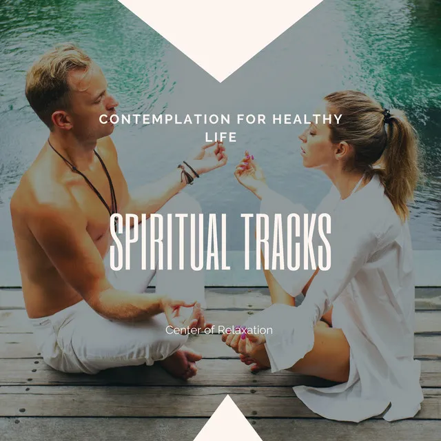 Contemplation for Healthy Life, Spiritual Tracks