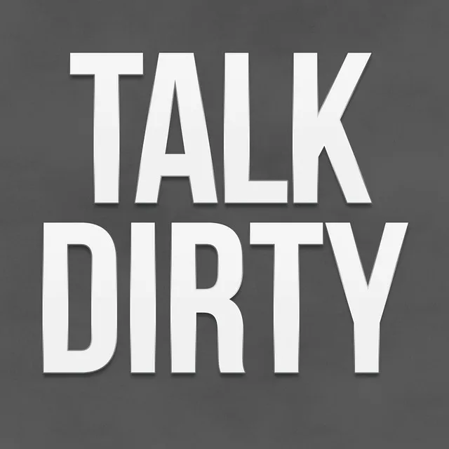 Talk Dirty (Clean)