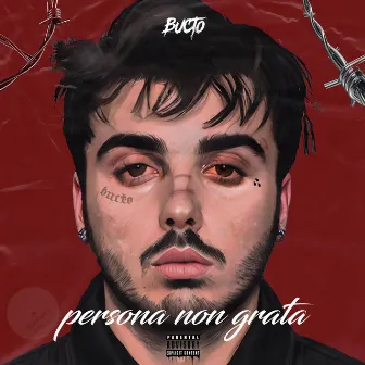 PERSONA NON GRATA by Bucto