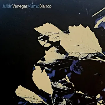 Álamo Blanco by Julián Venegas