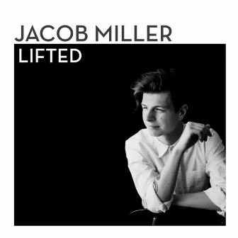 Lifted by Jacob Miller