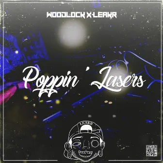 Poppin' Lasers EP by Leakr