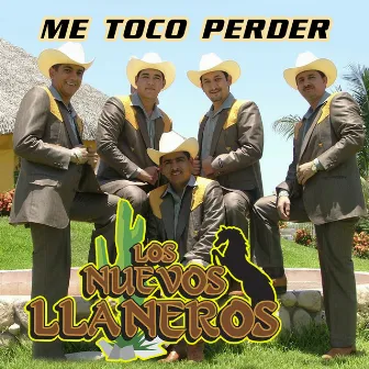 Me Toco Perder by Los Nuevos Llaneros