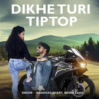 Dikhe Turi Tiptop by 