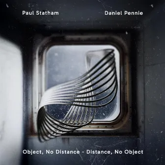 Object, No Distance Distance, No Object by Paul Statham