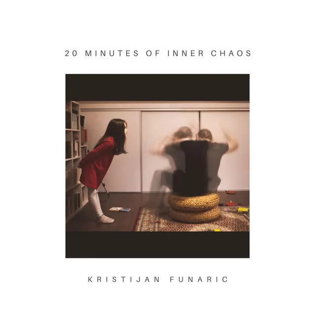 20 Minutes of Inner Chaos