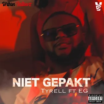 Niet Gepakt by Tyrell