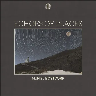 Echoes of Places by Muriël Bostdorp