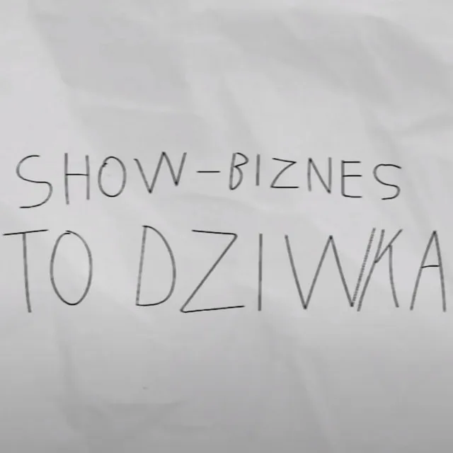 Show-Biznes to dziwka