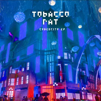 Cybercity by Tobacco Rat