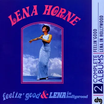 Feelin' Good and Lena In Hollywood by Lena Horne