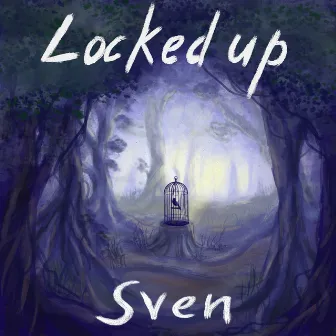 Locked Up by SVEN