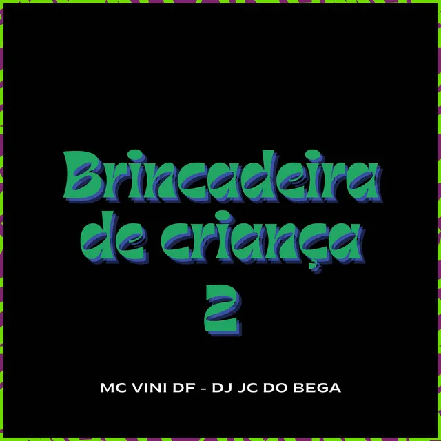 Brincadeira de criança 2