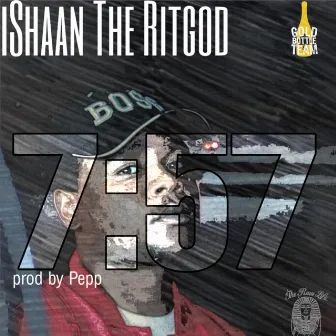 7:57 by Ishaan the Rit God