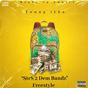 Str8 2 Dem Bandz by Young iLLa