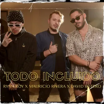 Todo Incluido by Ryan Roy