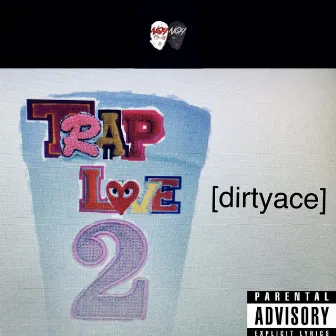 TrapLove 2 by DirtyAce