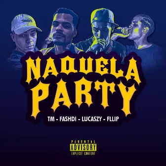 NAQUELA PARTY by Fllip