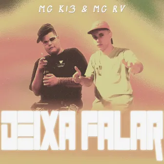 Deixa Falar by MC K13