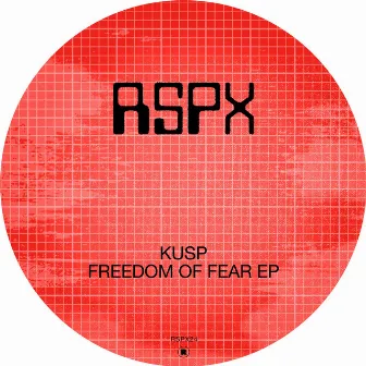 Freedom of Fear Ep by KUSP (UK)