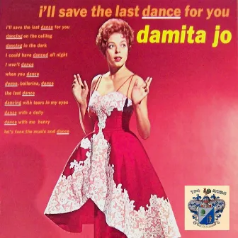 I'll Save the Last Dance for You by Damita Jo