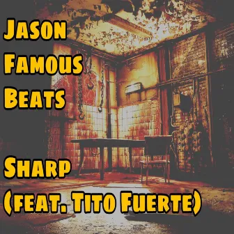 Sharp by Jason Famous Beats