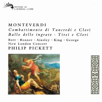 Monteverdi: Il Combattimento di Tancredi e Clorinda; Ballo delle Ingrate; Tirsi e Clori by Andrew King