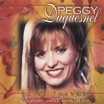 Give Thanks by Peggy Duquesnel