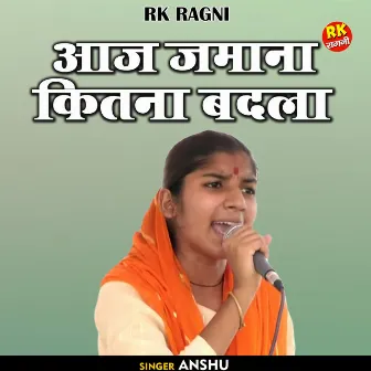 Aaj Jamana Kitna Badla (Hindi) by 