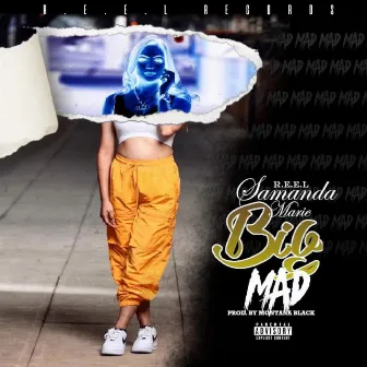 Big Mad by Samanda Marie