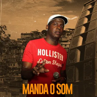 Manda o Som by Mister Fia