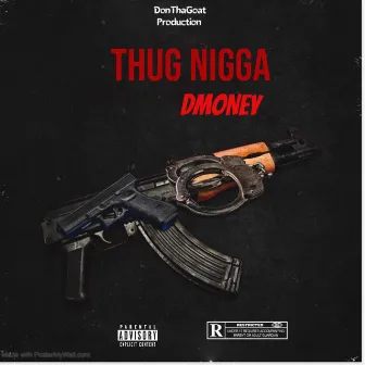 Thug Nigga by D Money