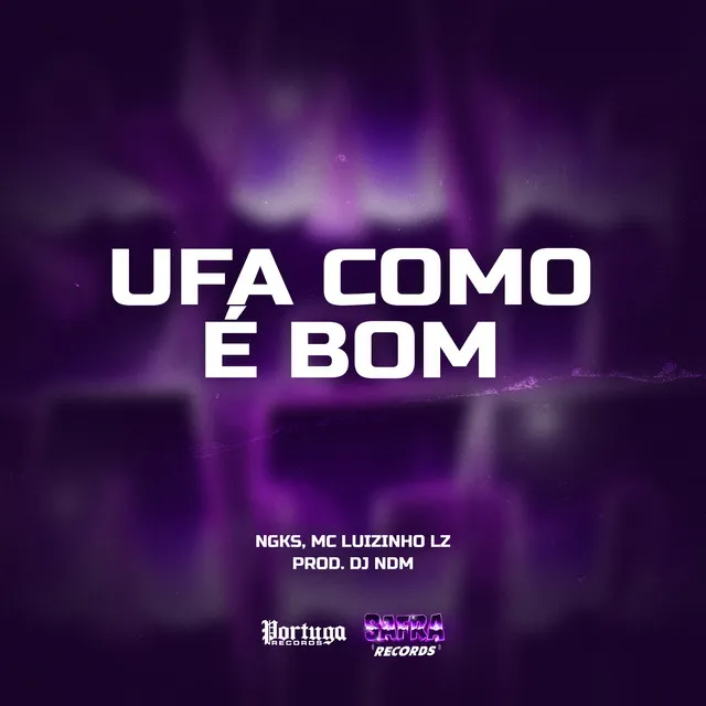 Ufa Como É Bom