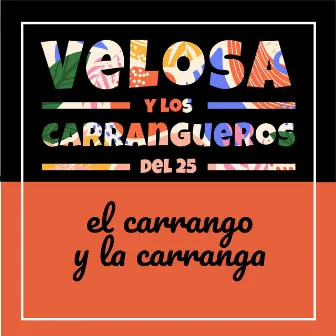 El carrango y la carranga by Jorge Velosa