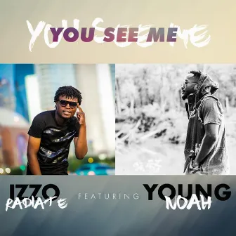 You See Me by Izzo