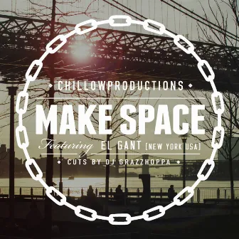 Make Space (feat. Dj Grazzhoppa) by Chillowproductions