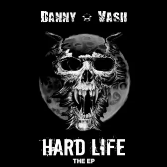 Hard Life EP by Danny Vash