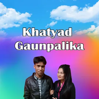 Khatyad Gaunpalika by 