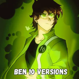 BEN 10 VERSIONS by MayshiProd