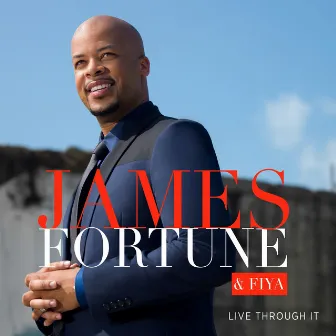 Live Through It by James Fortune