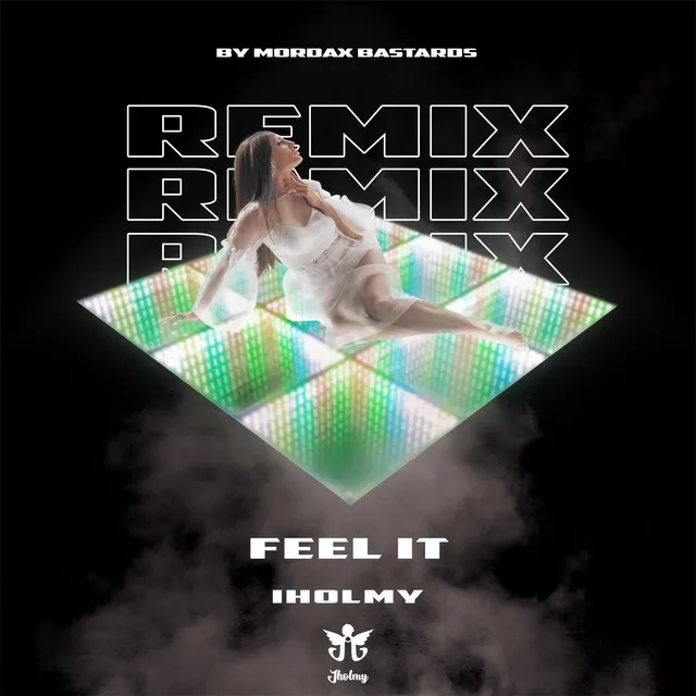 Feel It (Mordax Bastards Remix)