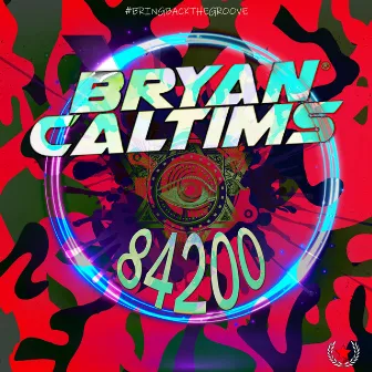 84200 (Original Mix) by Bryan Caltims